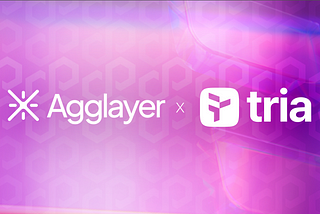 Tria brings seamless cross-VM interoperability to Agglayer, unifying users and liquidity across…