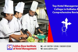 Top Hotel Management College in Kolkata: A Comprehensive Review