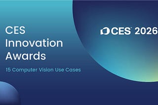 CES 2026 Innovation Awards: 15 Computer Vision Use Cases That Signal What’s Next