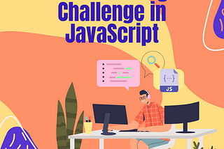 Some Basic Coding Challenges in JavaScript