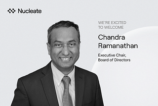 Chandra Ramanathan Elected Executive Chair of Nucleate’s Board to Advance Its Global Mission…