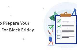 How To Prepare Your Business For Black Friday [ 2020 Checklist ]