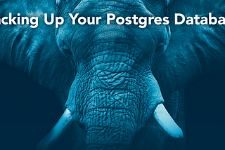Backing up your Postgres Database