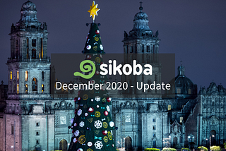 Sikoba December 2020 — Update