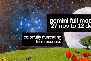 Gemini Full Moon : 27 November to 12 December 2023 Astrology Horoscope
