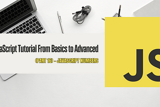 JavaScript Tutorial (Part 16)-JavaScript Numbers
