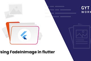 Using FadeInImage widget in Flutter