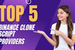 Top Binance clone script providers