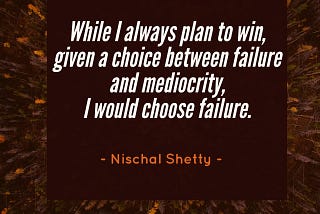 Life’s too short to get stuck at doing mediocre work.