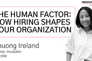 The Human Factor: How Hiring Shapes Your Organization