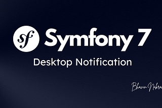 Desktop Notification — Symfony 7