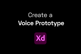 Create a Voice Prototype with Adobe XD