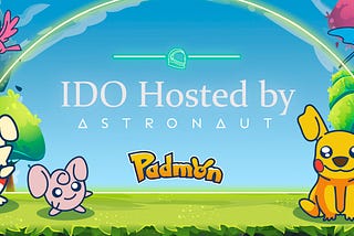 PADMON x ASTRONAUT