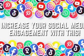 Increase Your Social Media Engagement With This!