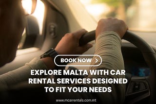 Explore Malta with car rental services designed to fit your needs