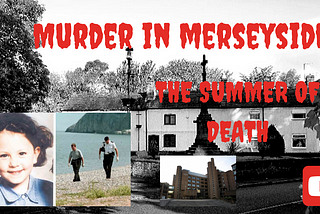 Murder in Merseyside: The Summer of Death