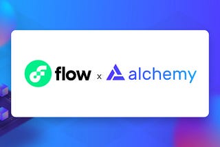 Flow is Officially Available on Alchemy