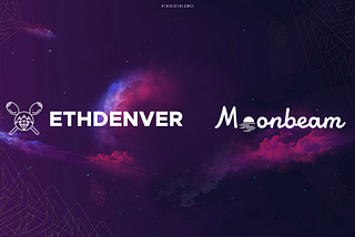 BUIDL with the Moonbeam Team at ETHDenver 2022