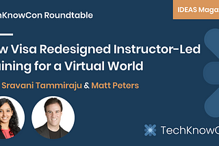 How Visa Redesigned Instructor-Led Training for a Virtual World