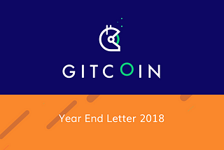 Gitcoin End of Year Letter 2018