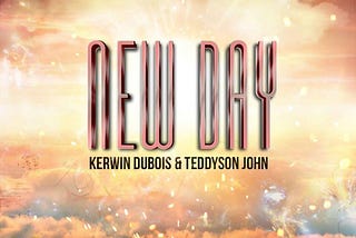 2017 Soca Review: New Day- Kerwin Du Bois & Teddyson John