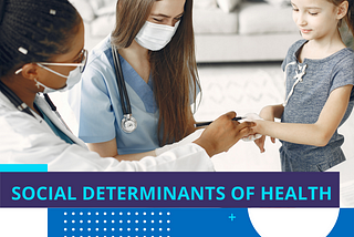 Social Determinants of Health