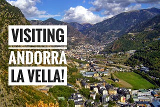 Visiting Andorra la Vella!