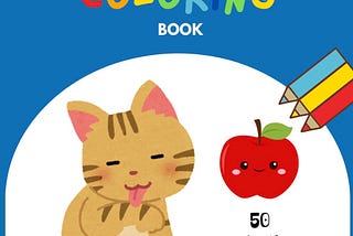 The Benefits of Coloring Books for Children Aged One to Three Years