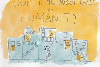 Escape to the Magical World of Humanity
