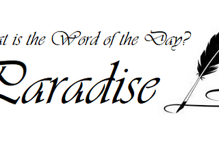 Random Word: Paradise