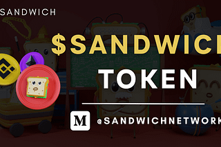 Our Native Token: $SANDWICH
