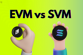 Main Differences Between EVM and SVM