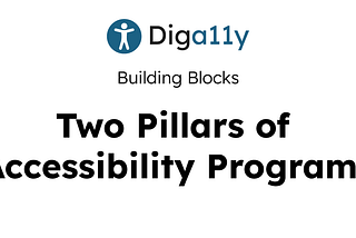 Two Pillars of Accessibility Programs