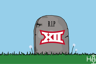 RIP Big XII: Why the Conference is Dying a Slow and Painful Death