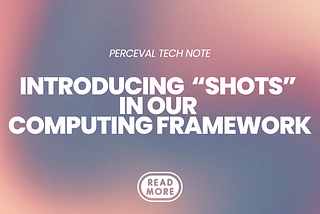 Perceval Tech note: Introducing “shots” in a linear optic quantum computing framework