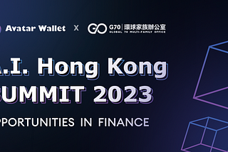 Avatar Wallet to Elevate A.I. Hong Kong Summit 2023 Experience