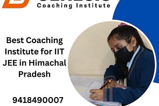 Best Coaching Institute for IIT JEE in Himachal Pradesh