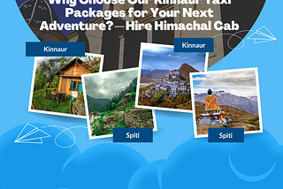 Kinnaur Tour Package | Hire Himachal Cab