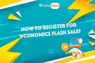 [USER GUIDE] How to register for Vconomics Flash Sale?