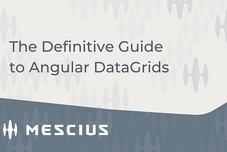 The Definitive Guide to Angular DataGrids