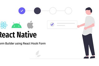 React Native — Form Builder using React Hook Form