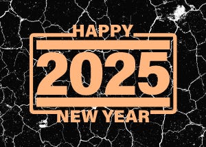 Happy New Year 2025 *Image Created by Cameron Adamson 30 Dec 2024 Crello
