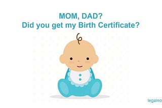 7 Easy Steps to get the Birth Certificate for your new born child in India