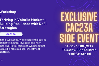 Thriving in Volatile Markets: Building Resilience with DeFi Strategies (CAC23A side event)