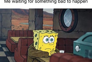 Why Do I Feel Like Something Bad Is Going to Happen to Me?