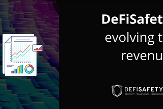DeFiSafety evolving to Revenue