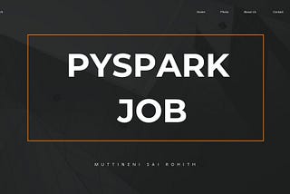 What is Pyspark Job? | Pyspark Architecture — 2