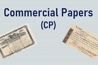 Explainer: What Are Commercial Papers?