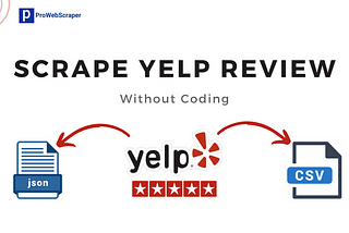 How To Scraper Yelp Reviews For Free [No Coding Required]