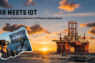 XR Meets IoT: Reducing Safety Incidents in Offshore Operations with Smart Simulations